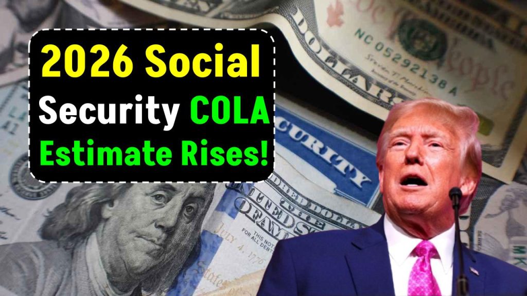 2026 Social Security COLA Estimate Rises! Higher Inflation Means Bigger Benefits