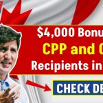 $4,000 Bonus for CPP and OAS Recipients in 2025: Check Eligibility Criteria and Payment Details!