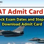 AFCAT 01/2025 Admit Card 2025 OUT at afcat.cdac.in: Check Exam Dates and Steps to Download Admit Card