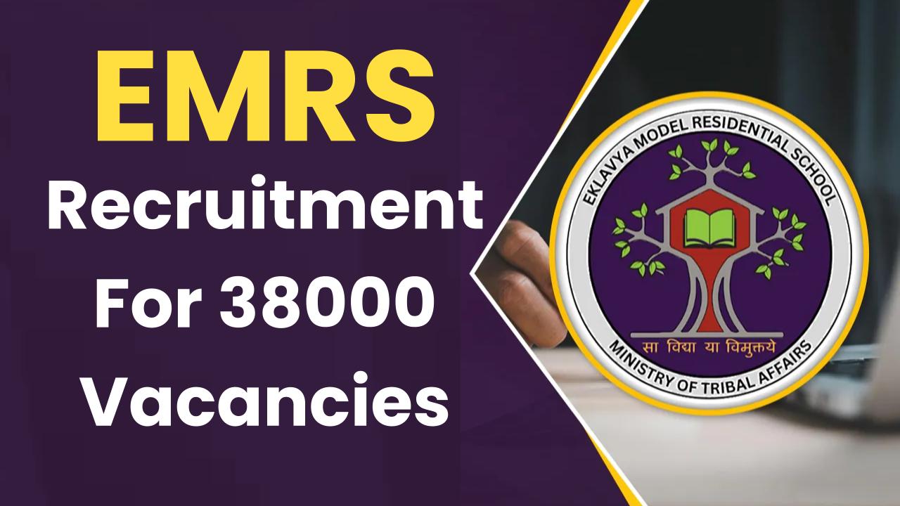 EMRS Recruitment 2025 Notification Soon for 38000 Vacancies