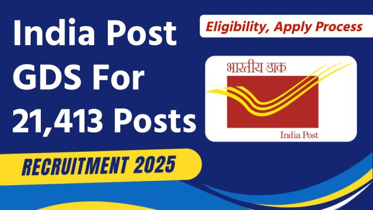 India Post GDS Recruitment 2025 Notification Out at indiapostgdsonline.gov.in, Apply Online for 21413 Vacancies, Check Details Here