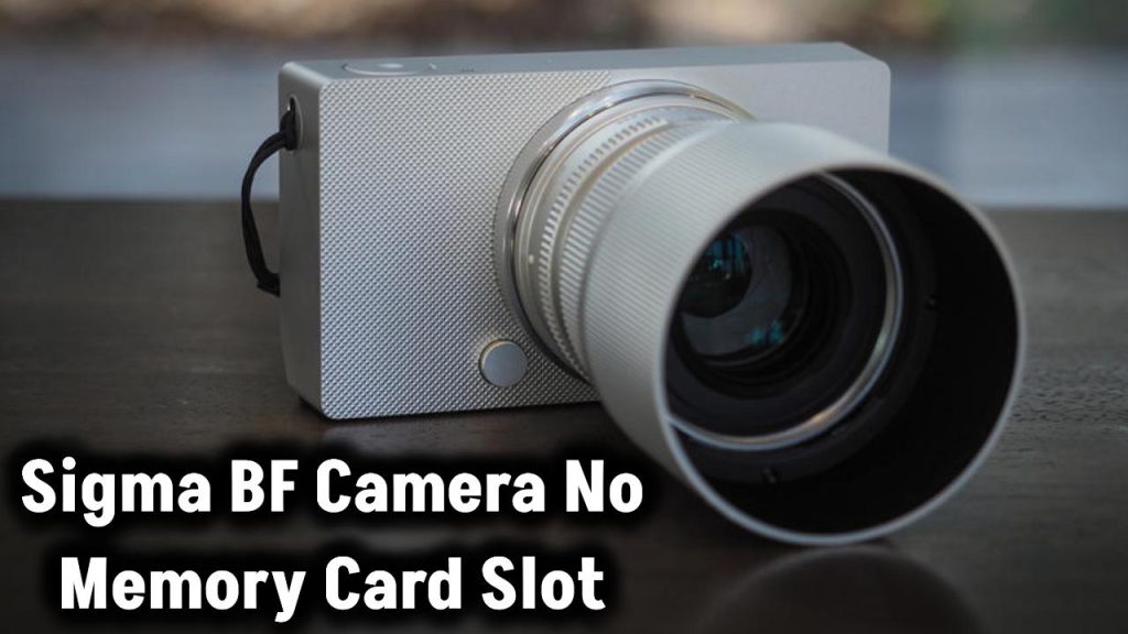 Sigma BF Camera Without Memory