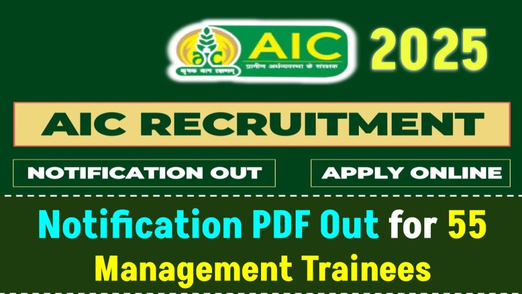 AIC Recruitment 2025 Notification PDF Out for 55 Management Trainees Vacancies