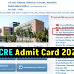 AIIMS CRE Admit Card 2025 Link (Out Soon) Download Group B and C Hall Tickets @ www.aiimsexams.ac.in