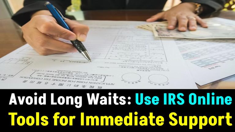 Avoid Long Waits: Use IRS Online Tools for Immediate Support