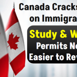 Canada Cracks Down on Immigration! Study & Work Permits Now Easier to Revoke – Check Now