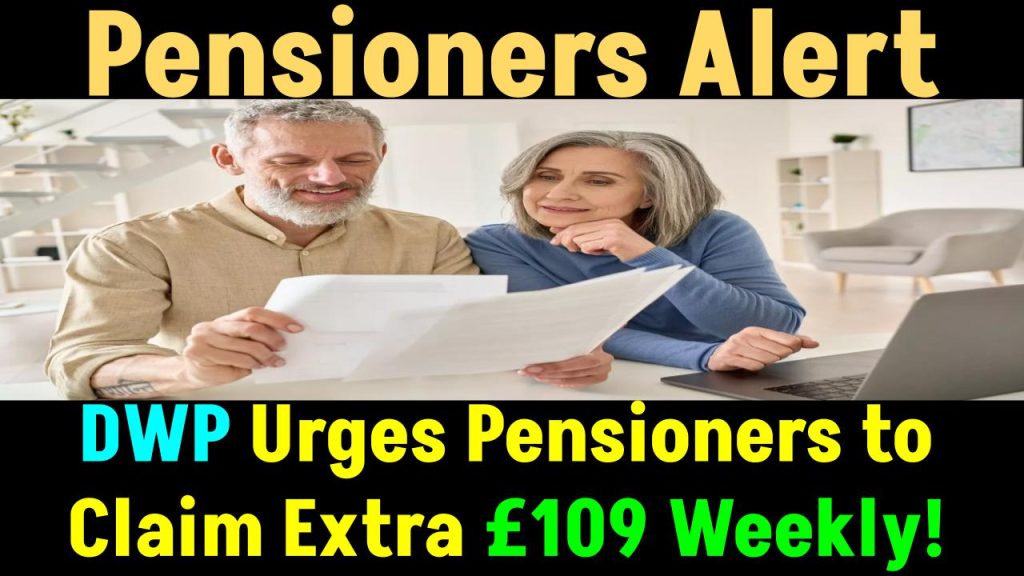 Pensioners Alert: DWP Urges You to See If You're Eligible for an Additional £109 Weekly