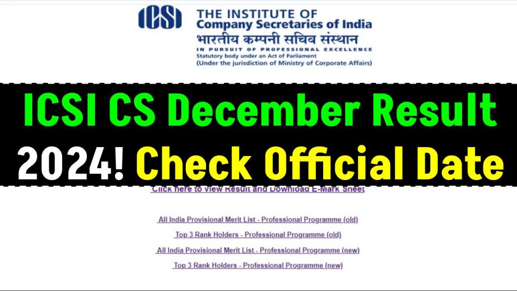 ICSI CS December Result 2024: Big Update! Check Official Result Date Announcement Here!