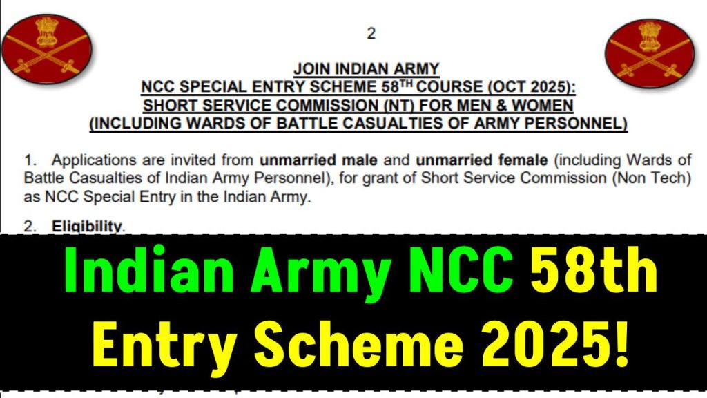 Indian Army NCC 58th Entry Scheme 2025: Online Application Open – Apply Now Before Deadline!