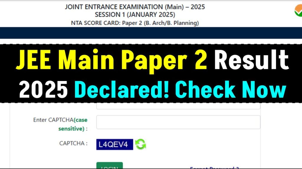 JEE Main Paper 2 Result 2025 Declared! Check Your Score Now at jeemain.nta.nic.in!