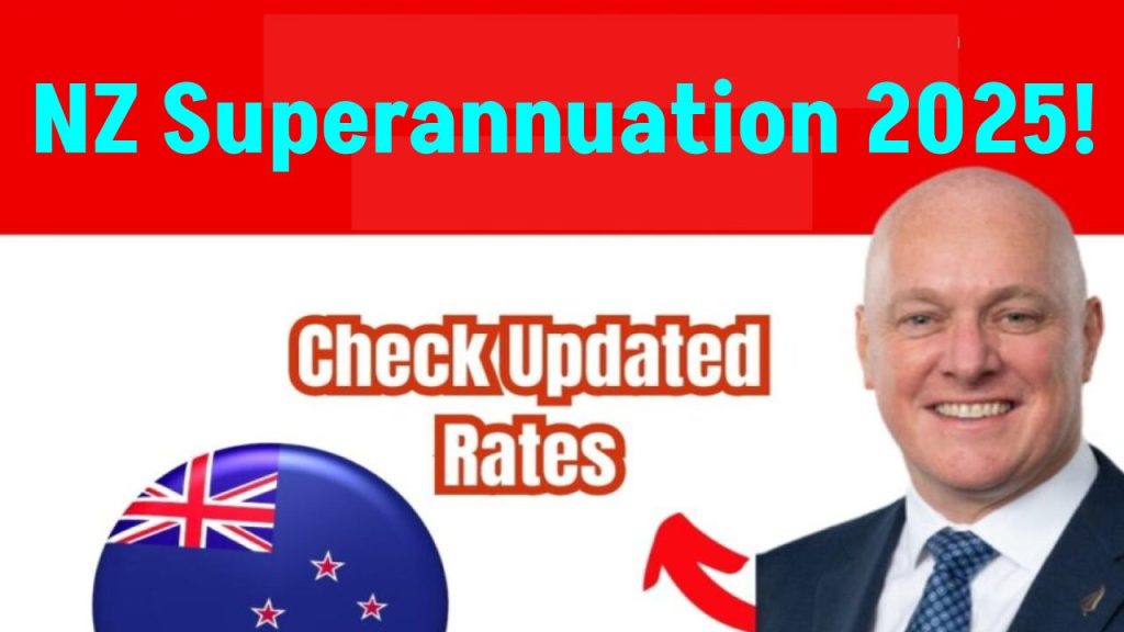 NZ Superannuation 2025 – Latest Updates on Payments, Eligibility & Rate Increases!