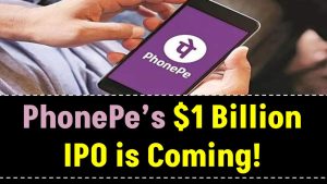 Phone Pe’s $1 Billion IPO is Coming! What It Means for You – Full Details!