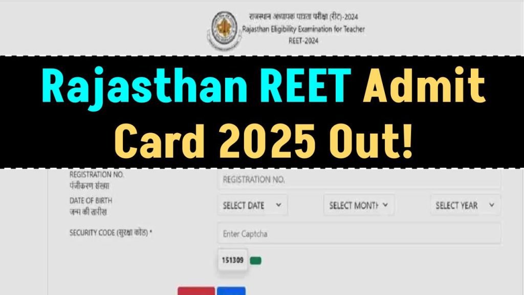 Rajasthan REET Admit Card 2025 Out! Download Now @ reet2024.co.in