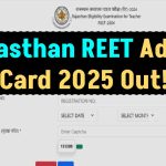 Rajasthan REET Admit Card 2025 Out! Download Now @ reet2024.co.in