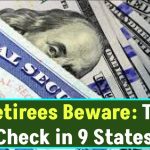 Retirees Beware: Social Security Checks Are Taxed in These 9 States!