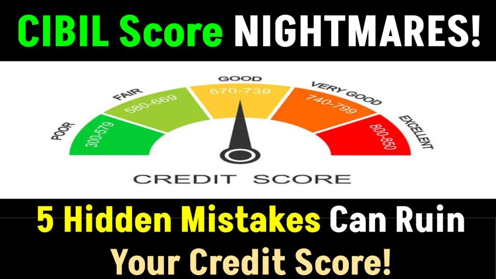 CIBIL Score NIGHTMARES! These 5 Hidden Mistakes Can Ruin Your Credit Score!