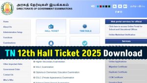 TN 12th Hall Ticket 2025 Download Link HSE (+2) Admit Card @ dge.tn.gov.in