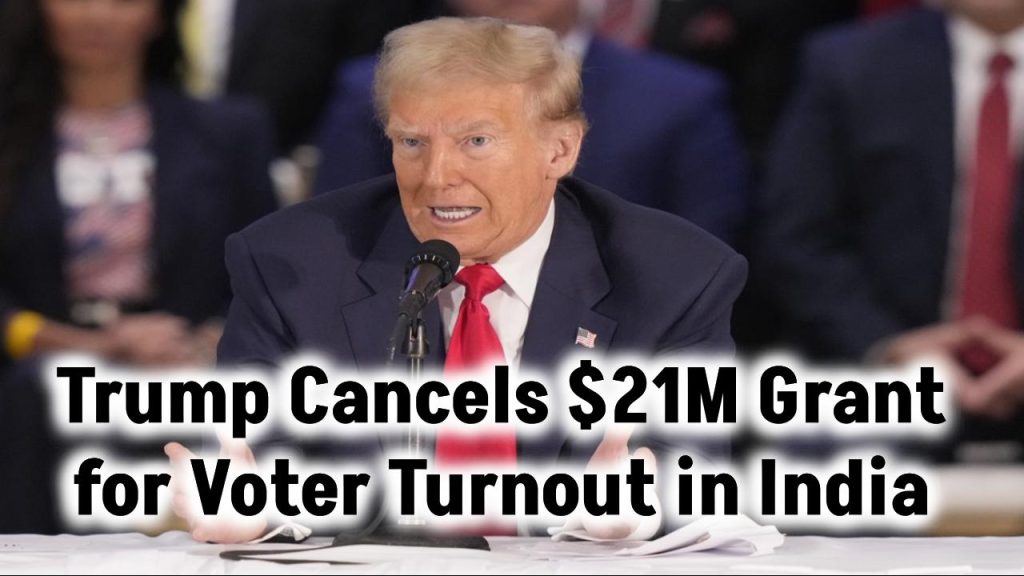 Trump Cancels $21M Grant for Voter Turnout in India: Myth, Reality, and the Impact on the Nation