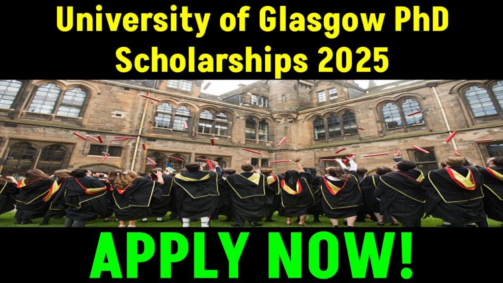 University of Glasgow PhD Scholarships 2025 – Check How to Apply!