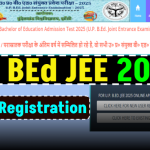 UP BEd JEE 2025: Registration Begins – Step-by-Step Guide to Apply Before March 8