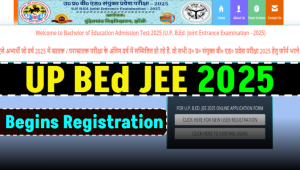 UP BEd JEE 2025: Registration Begins – Step-by-Step Guide to Apply Before March 8