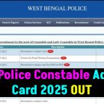 WB Police Constable Admit Card 2025 OUT – WBP Constable Exam Date & Download Your Hall Ticket @ wbpolice.gov.in