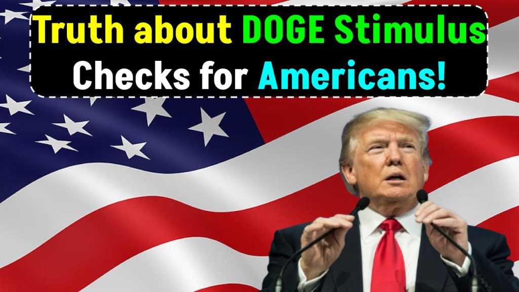 DOGE Stimulus Checks for Americans? Truth About DOGE Stimulus Checks for Americans!