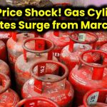 LPG Price Shock! Gas Cylinder Rates Surge from March 1 – Check New Prices in Your City