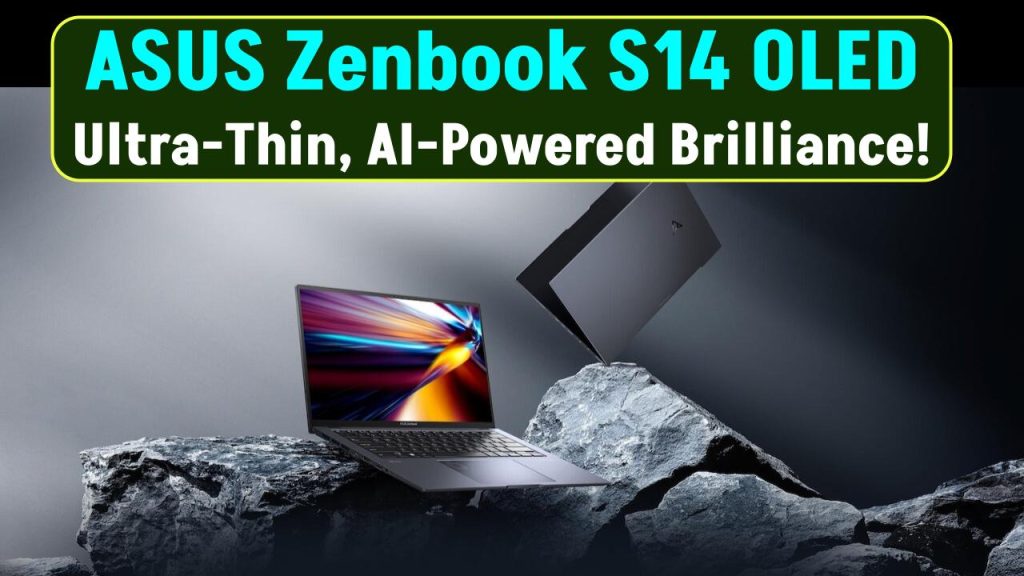 Asus Zenbook S14 OLED: AI-Powered Laptop with Jaw-Dropping Design!