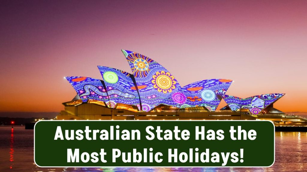 You Won’t Believe Which Australian State Has the Most Public Holidays!