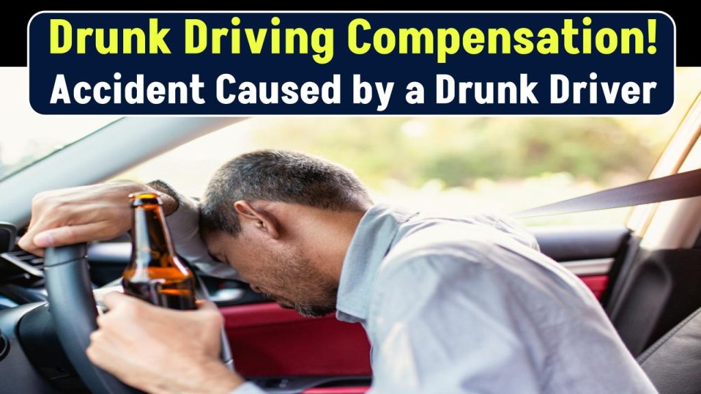 Drunk Driving Compensation: Accident Caused by a Drunk Driver – Will the Insurance Company Pay Compensation? HC’s Big Verdict!