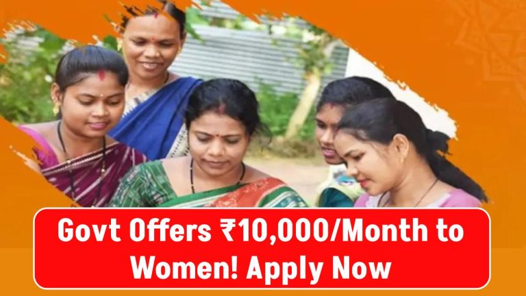 Government Scheme: Women to Receive ₹10,000 Per Month – Check Eligibility & Apply Now!