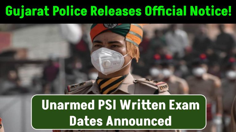 Unarmed PSI Written Exam Dates Announced – Gujarat Police Releases Official Notice!