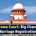 Big Change in Marriage Registration! Supreme Court’s New Rule You Must Follow!