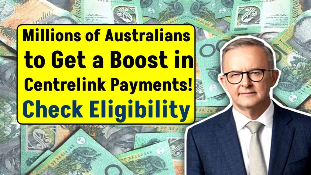 Millions of Australians to Get a Boost in Centrelink Payments – Check Eligibility & Benefits!