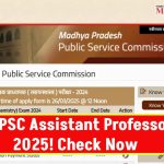 MPPSC Assistant Professor 2025 – Last Chance to Apply, Check Eligibility Now