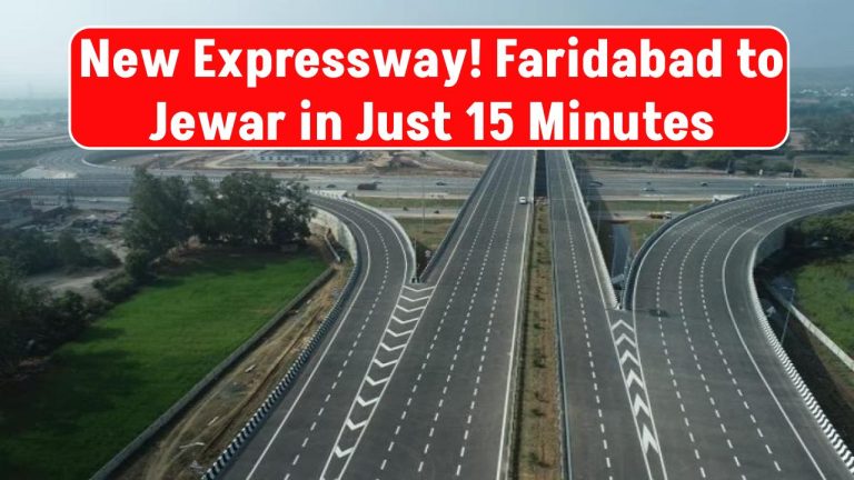 New Expressway: Faridabad to Jewar in Just 15 Minutes – Construction Underway!