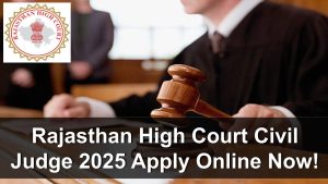 rajasthan-high-court-civil-judge-2025-online-form-out-apply-now