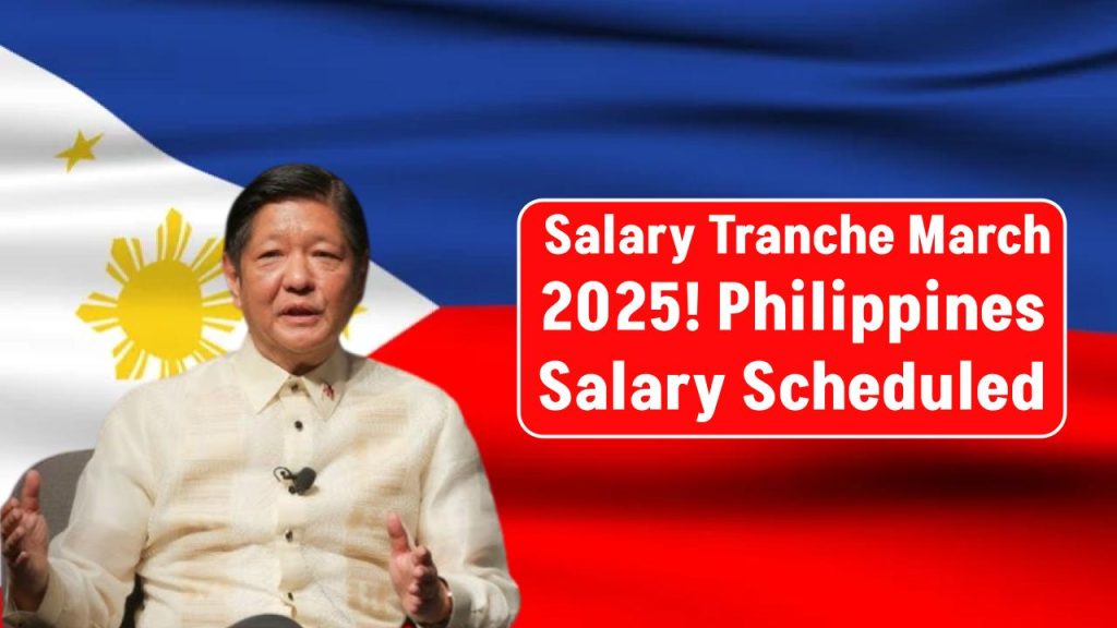 Salary Tranche March 2025: Discover the New Philippines Salary Schedule, Increase, and Amount