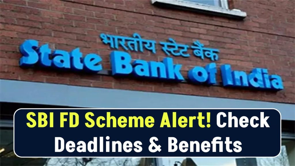 SBI FD Scheme Alert: Amrit Kalash & Amrit Vrishti Closing Soon – Check Deadlines & Benefits