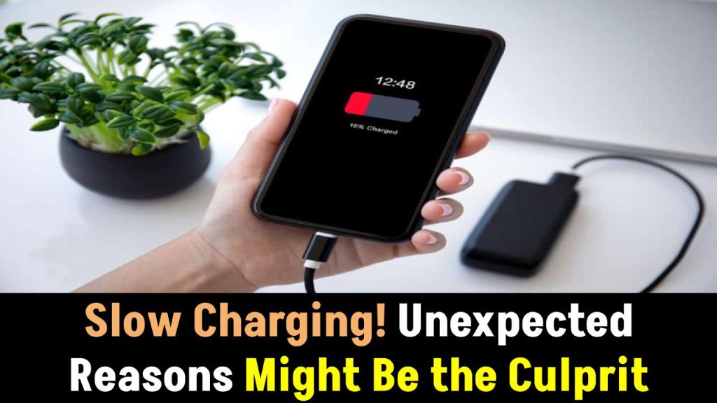 Slow Charging? These 5 Unexpected Reasons Might Be the Culprit!