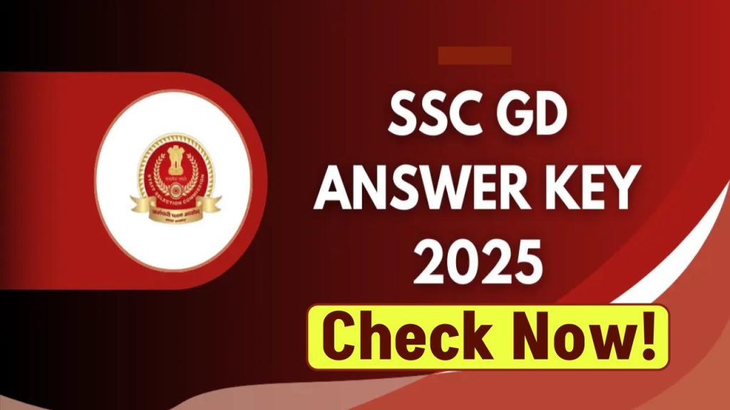 SSC GD Answer Key 2025 Released! Download Constable Response Sheet Now!