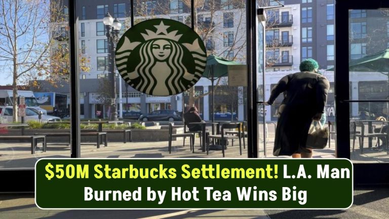 Starbucks Lawsuit: L.A. Man Burned by Hot Tea Awarded $50 Million in Massive Settlement!