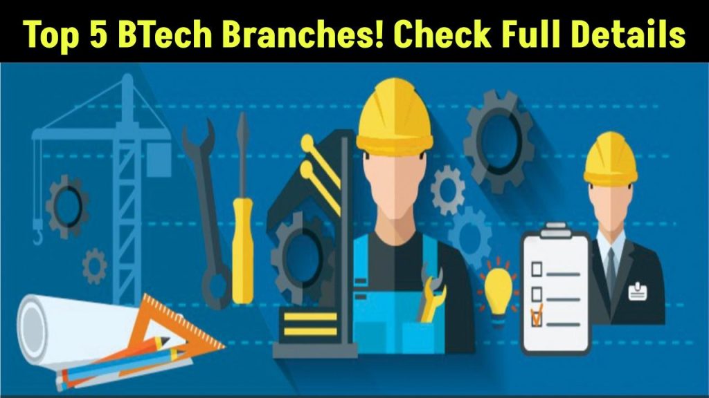 Top 5 BTech Branches: Best Engineering Fields with Highest Salary & Job Opportunities – Check Full Details!