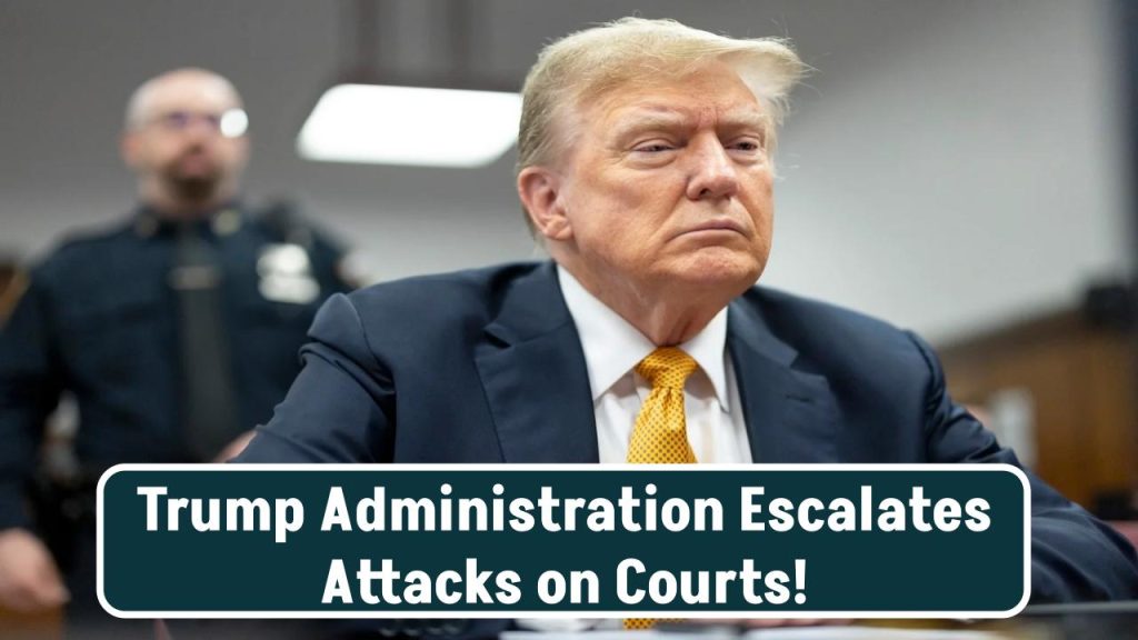 Trump Administration Escalates Attacks on Courts as Legal Setbacks Pile Up