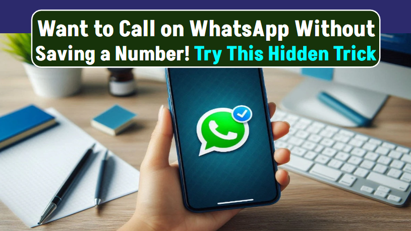 Tech Tips: Want to Call on WhatsApp Without Saving a Number? Try This Hidden Trick!