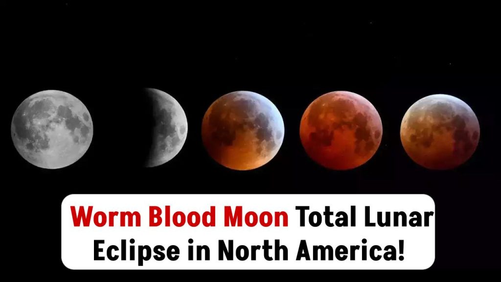 When and Where to See This Week’s ‘Worm Blood Moon’ Total Lunar Eclipse in North America!