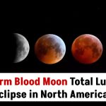 When and Where to See This Week’s ‘Worm Blood Moon’ Total Lunar Eclipse in North America!